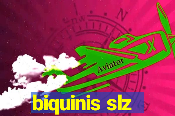 biquinis slz